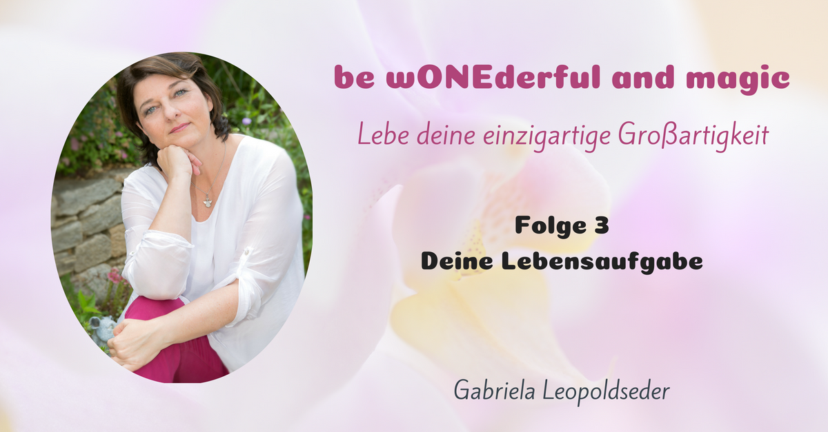 Deine Lebensaufgabe