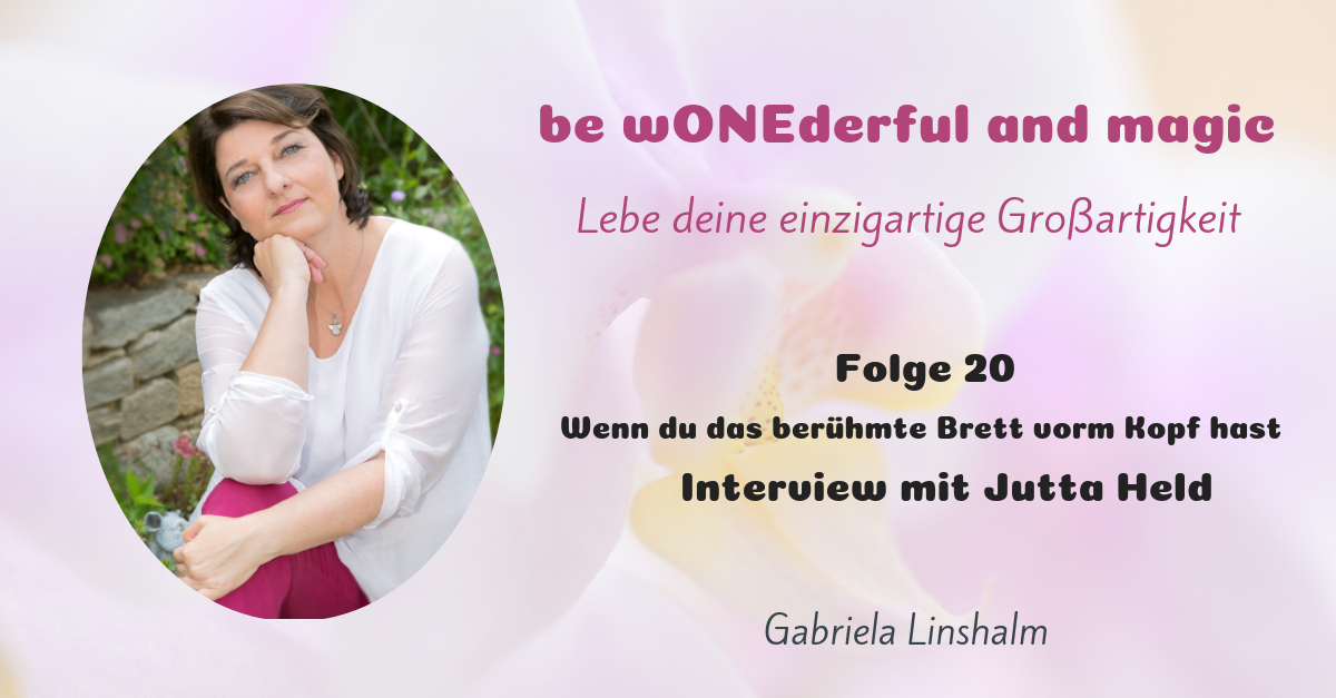 [20] Wenn du das berühmte Brett vorm Kopf hast – Interview mit Jutta Held