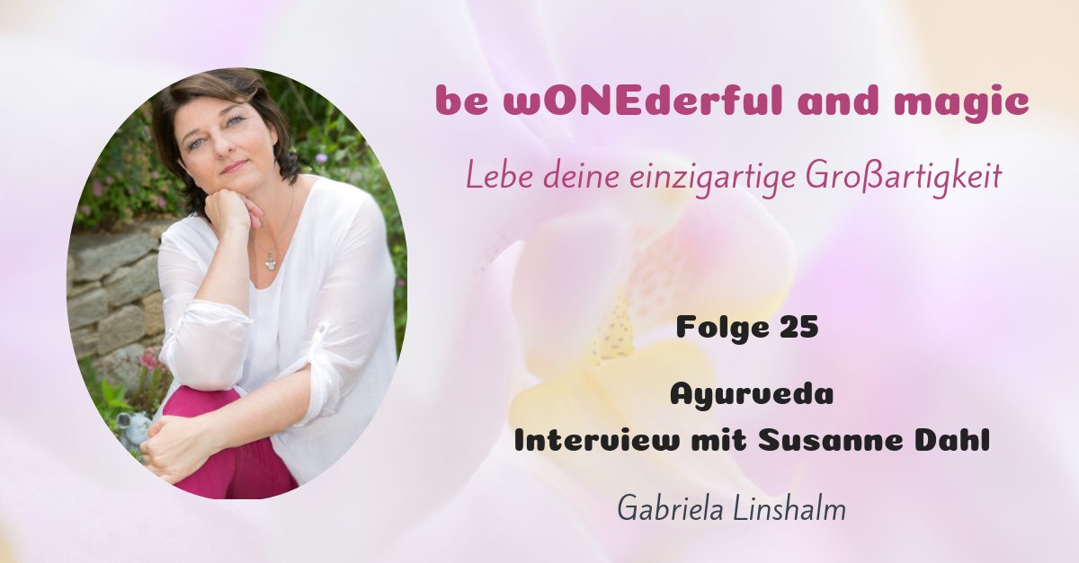 [25] Susannes Ayurveda-Lifestyle – Interview mit Susanne Dahl