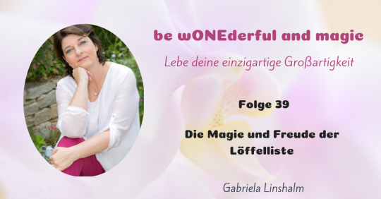 [39] Die Magie und Freude der Löffelliste