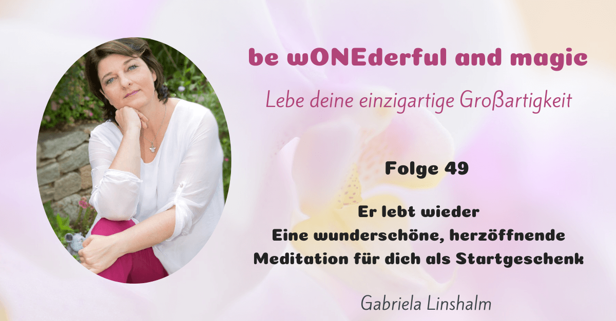 [49] Er lebt wieder – mit Meditation