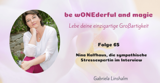 [65] Nina Kalfhaus, die sympathische Stressexpertin im Interview